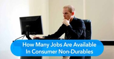 How Many Jobs Are Available in Consumer Non-Durables