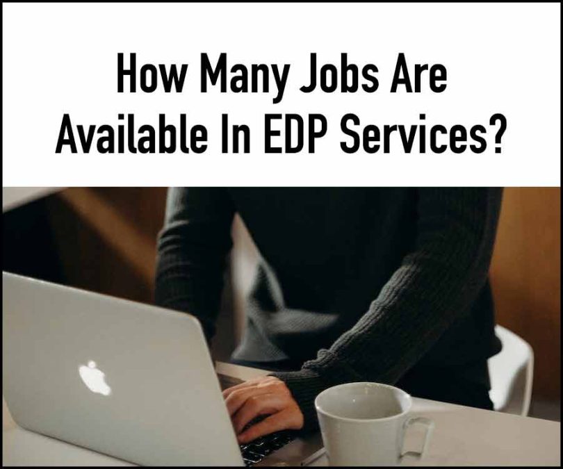 How Many Jobs Are Available in EDP?